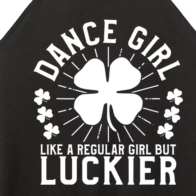 St Patricks Day Dance Girl Dancing Dancer Gift Women’s Perfect Tri Rocker Tank