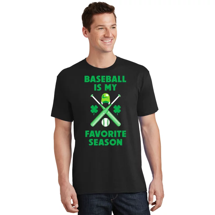 St Patricks Day Baseball Is My Favorite Season T-Shirt