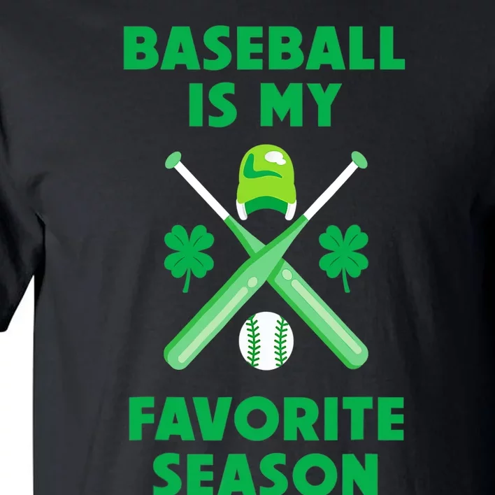 St Patricks Day Baseball Is My Favorite Season Tall T-Shirt