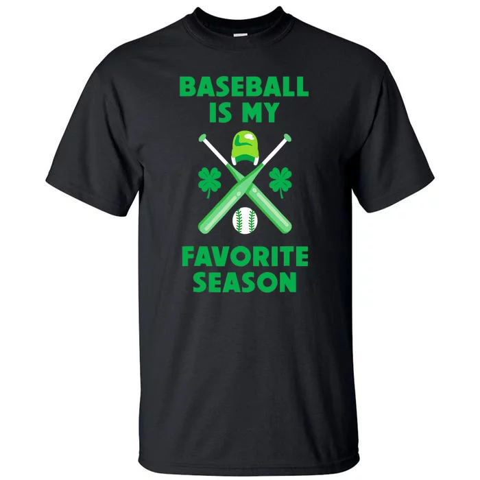 St Patricks Day Baseball Is My Favorite Season Tall T-Shirt