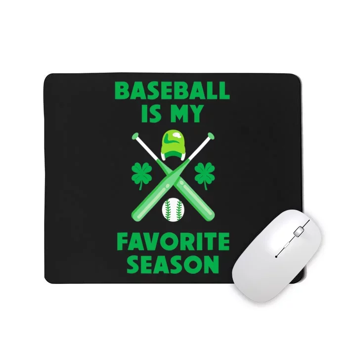 St Patricks Day Baseball Is My Favorite Season Mousepad