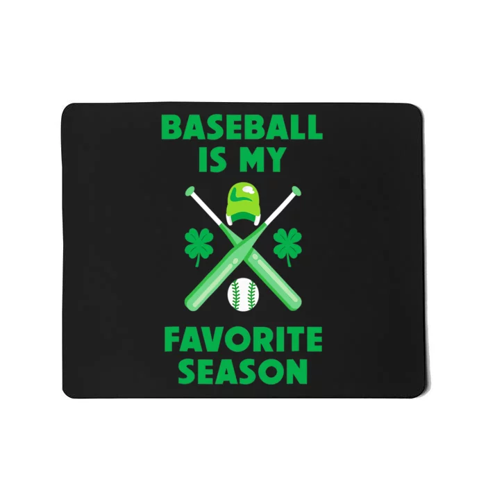 St Patricks Day Baseball Is My Favorite Season Mousepad