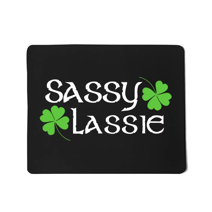 St Patricks Day Sassy Lassie Funny Teen Girl Women Mousepad