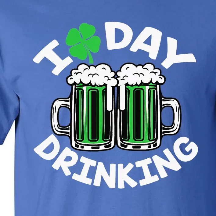 St Patricks Day I Love Day Drinking Funny Beer Lover Tall T-Shirt