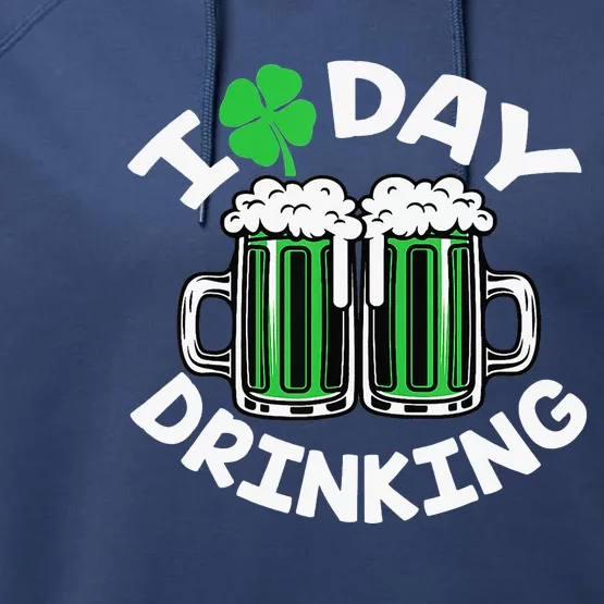 St Patricks Day I Love Day Drinking Funny Beer Lover Performance Fleece Hoodie