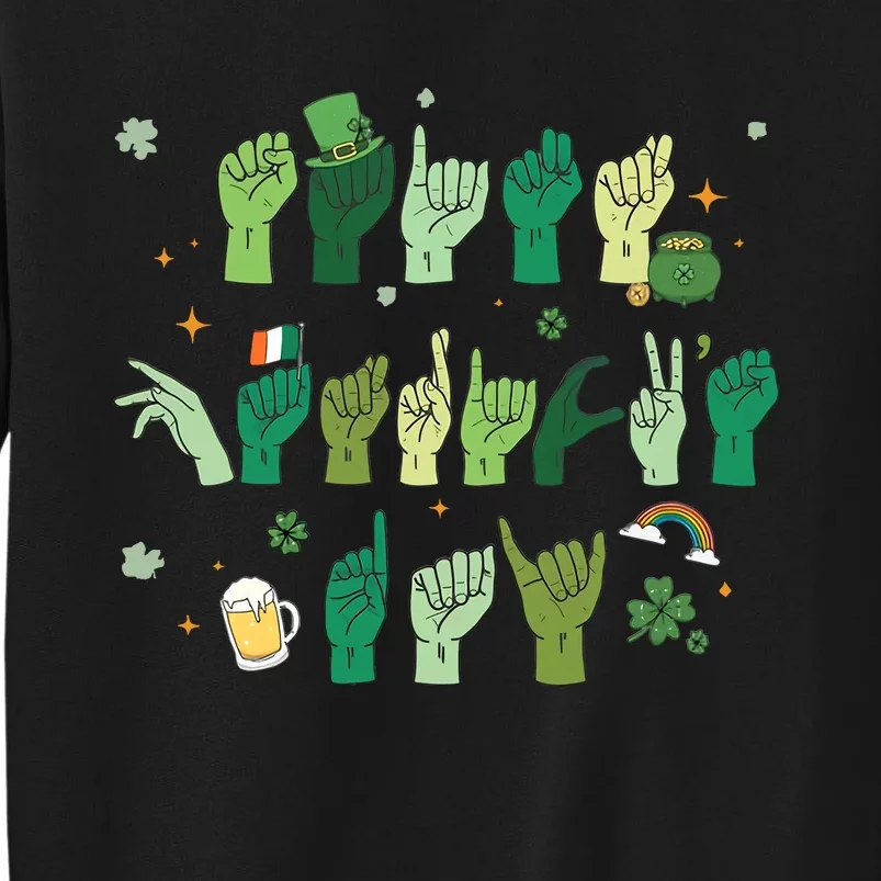 Saint Patrick's Day Sign Language ASL Deaf Pride Tall Sweatshirt