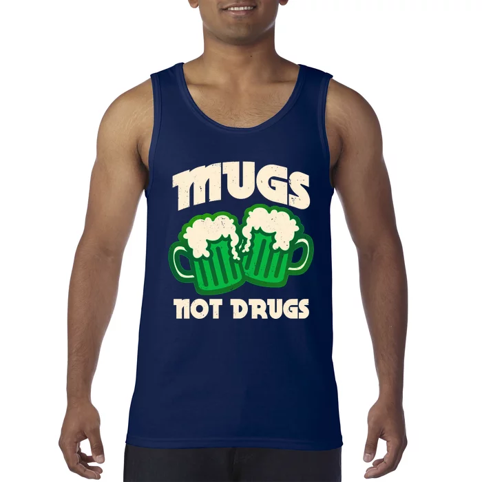 St Patricks Day Mugs Not Drugs Drink Green Beer Tank Top