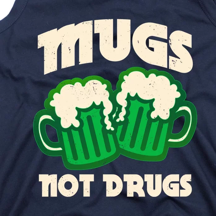 St Patricks Day Mugs Not Drugs Drink Green Beer Tank Top