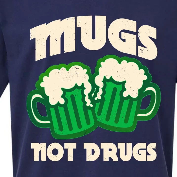 St Patricks Day Mugs Not Drugs Drink Green Beer Sueded Cloud Jersey T-Shirt