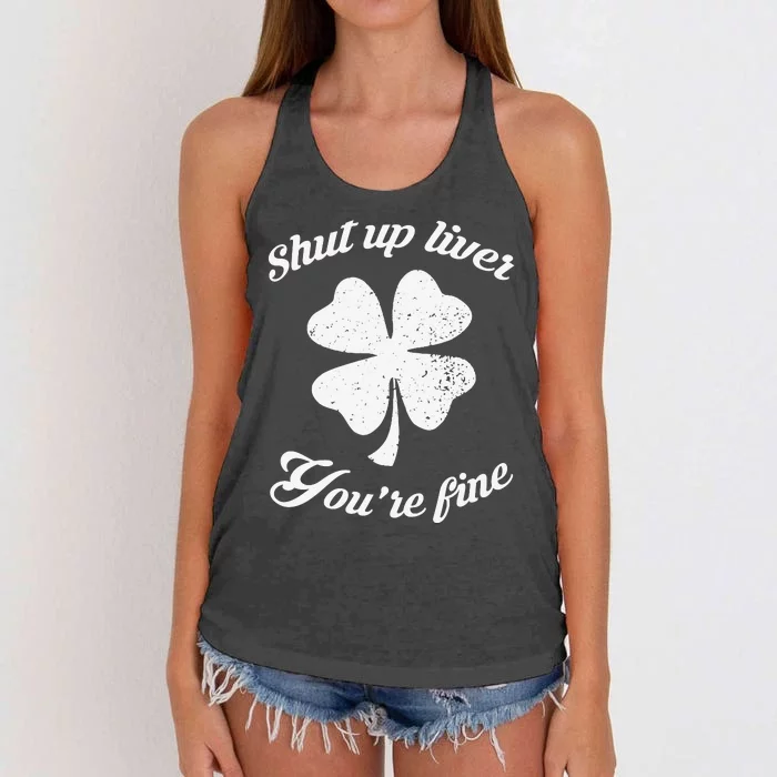 St Patricks Day Shamrock Lover Beer Drinking Shut Up Liver Youre Fine Gift Women's Knotted Racerback Tank