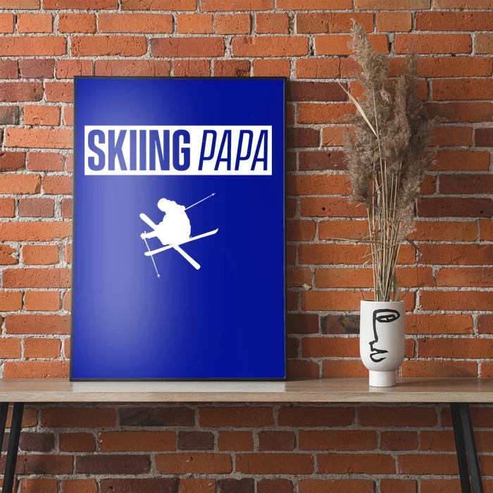 Skiing Papa Dad Skier Ski Father Gift Poster