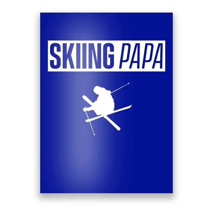 Skiing Papa Dad Skier Ski Father Gift Poster