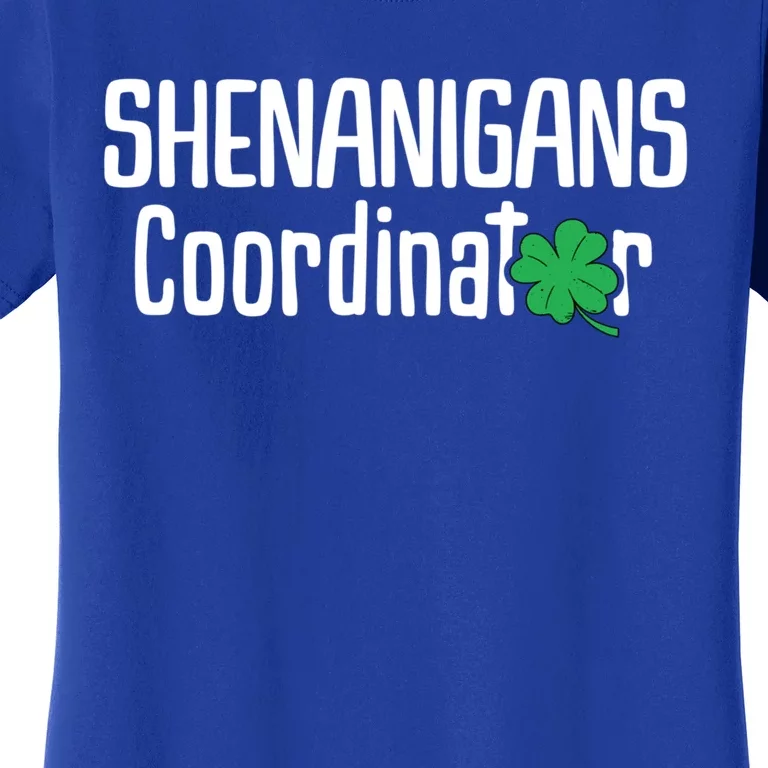 St. Patrick's Day Funny Gift Shenanigan Coordinator Funny Gift Women's T-Shirt