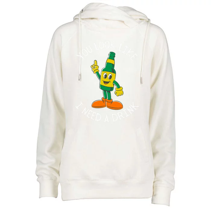 St. Patrick's Day You Look Like I Need A Drink Beer Shamrock Womens Funnel Neck Pullover Hood