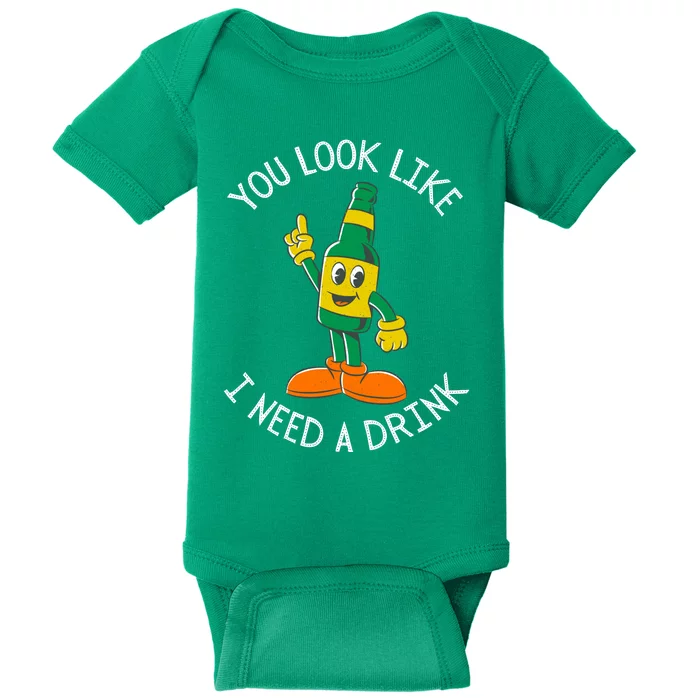 St. Patrick's Day You Look Like I Need A Drink Beer Shamrock Baby Bodysuit