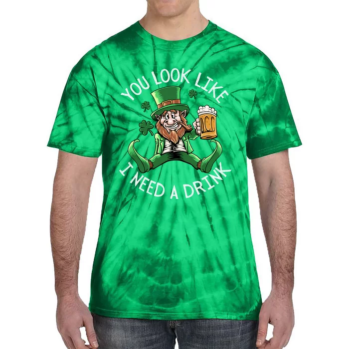 St. Patrick's Day You Look Like I Need A Drink Beer Shamrock Tie-Dye T-Shirt