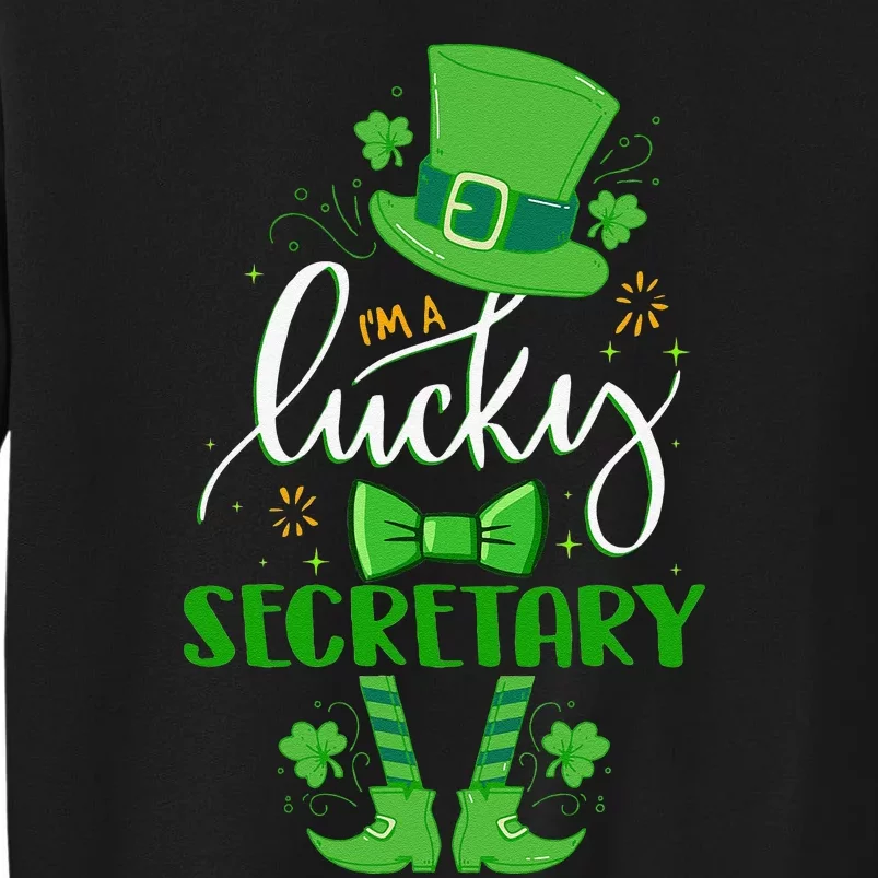 Saint Patrick's Day Leprechaun I'm A Lucky Secretary Gift Tall Sweatshirt