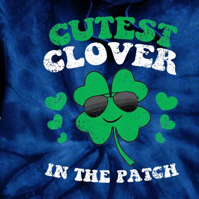 St Patricks Day Cutest Clover In The Patch Tie Dye Hoodie