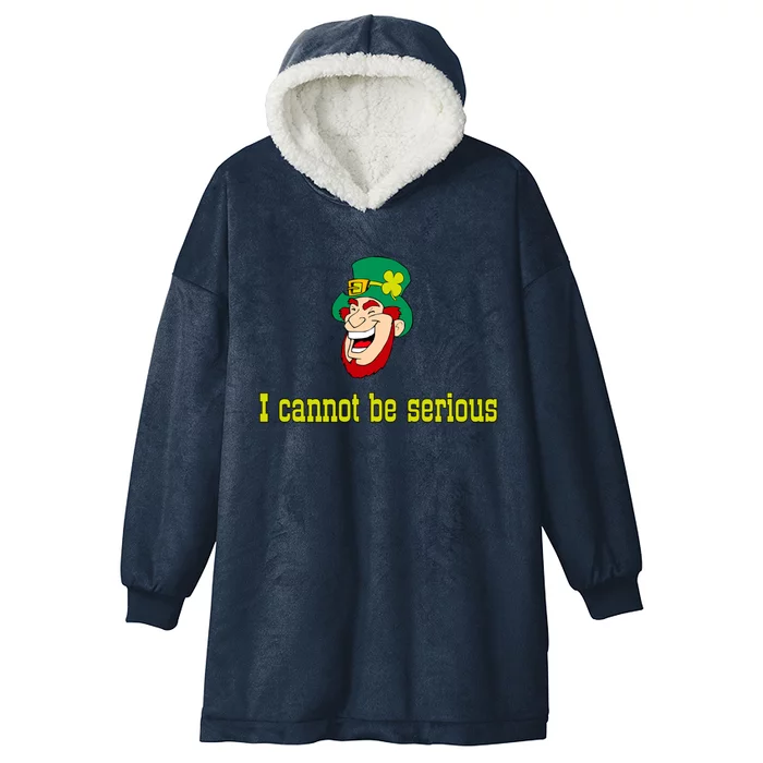 St Patricks Day Cool Gift Funny I Cannot Be Serious Tennis Quote Gift Hooded Wearable Blanket