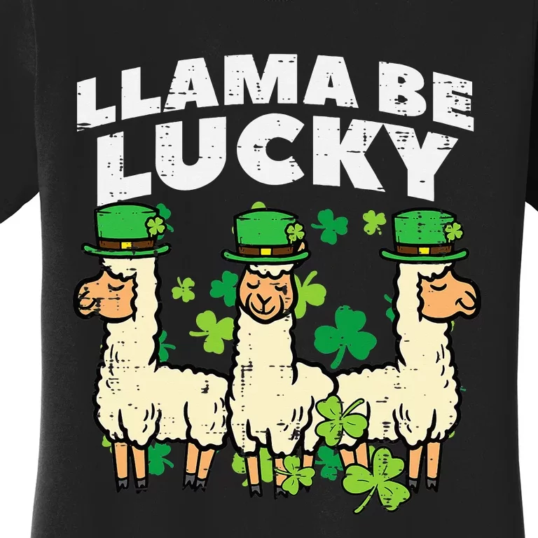 St Patricks Day Llama Be Lucky Saint Pattys Women's T-Shirt