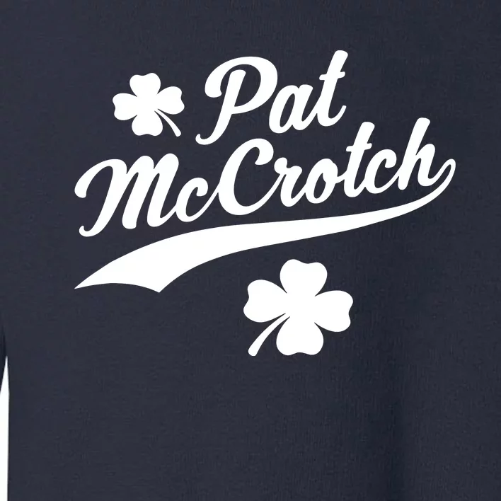 St. Patrick's Day Pat McCrotch Toddler Sweatshirt