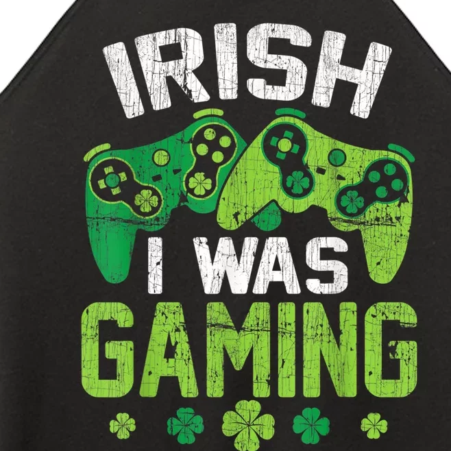 St Patricks Day Shirts Irish I Was Gaming Gamer Gift Women’s Perfect Tri Rocker Tank