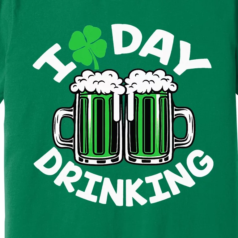 St Patricks Day I Love Day Drinking Funny Beer Lover Premium T-Shirt