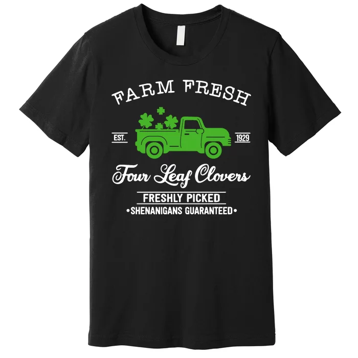 St Patricks Day Farm Fresh Four Leaf Clovers Farmhouse Truck Premium T-Shirt