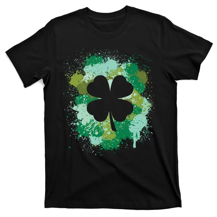 St Patricks Day 4 Leaf Clover Irish Green Color Splashes Lucky Shamrock Art T-Shirt