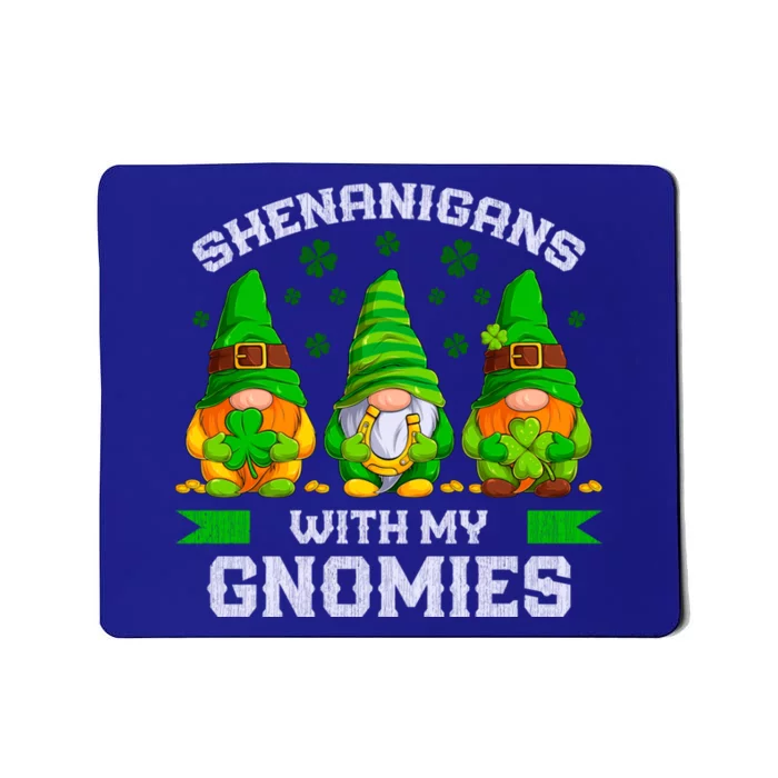 St Patrick's Day Gnomes Shenanigans With My Gnomies Cool Gift Mousepad