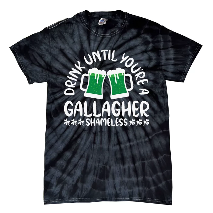 Saint Patrick's Day Funny Sarcastic Quote Gallagher Green Tie-Dye T-Shirt