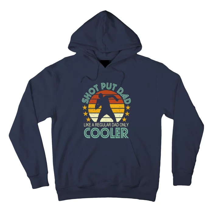 Shot Put Dad Like A Regular Dad Only Cooler Hoodie