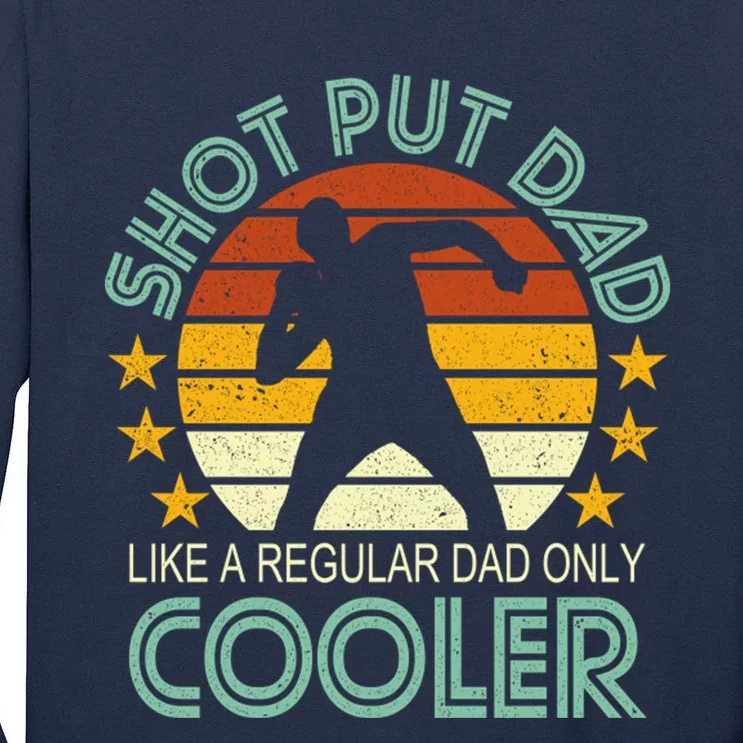 Shot Put Dad Like A Regular Dad Only Cooler Tall Long Sleeve T-Shirt