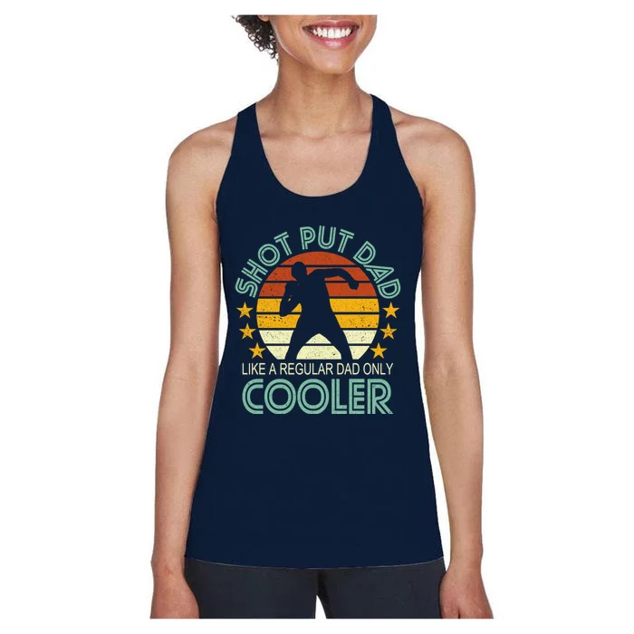 Shot Put Dad Like A Regular Dad Only Cooler Women's Racerback Tank