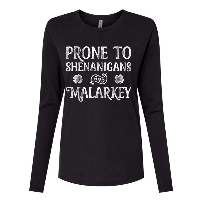 St Patricks Day, Prone To Shenanigans And Malarkey, Funny St Patricks Day Womens Cotton Relaxed Long Sleeve T-Shirt