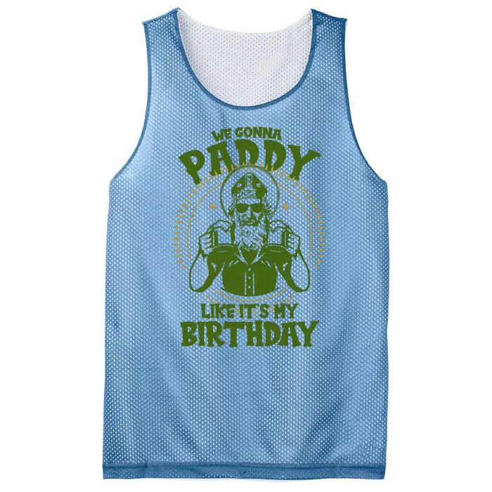 St Patricks Day We Gonna Paddy Like Its My Birthday Mesh Reversible Basketball Jersey Tank