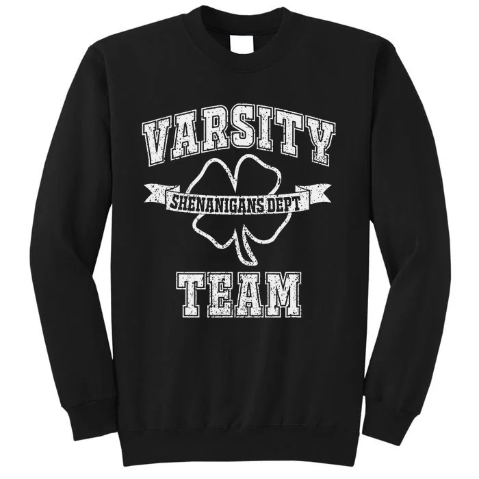 St. Patrick's Day Varsity Team Shenanigans Dept Funny Irish Tall Sweatshirt