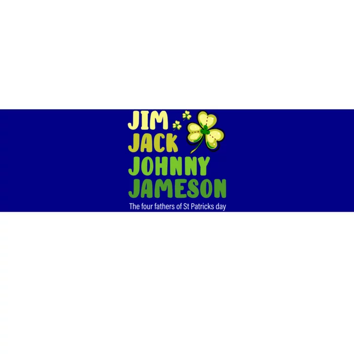 St Patricks Day Funny Quote Jack Jim Johnny Gift Bumper Sticker