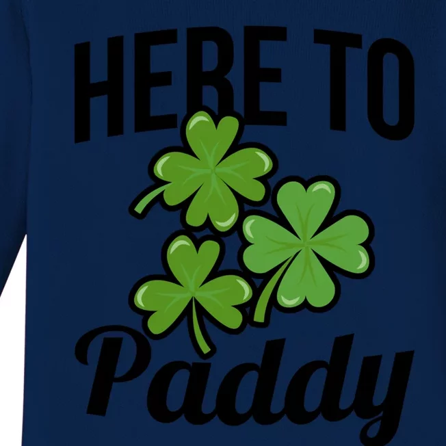 St Patricks Day Four Leaf Clover Shamrock Here To Paddy Gift Baby Long Sleeve Bodysuit