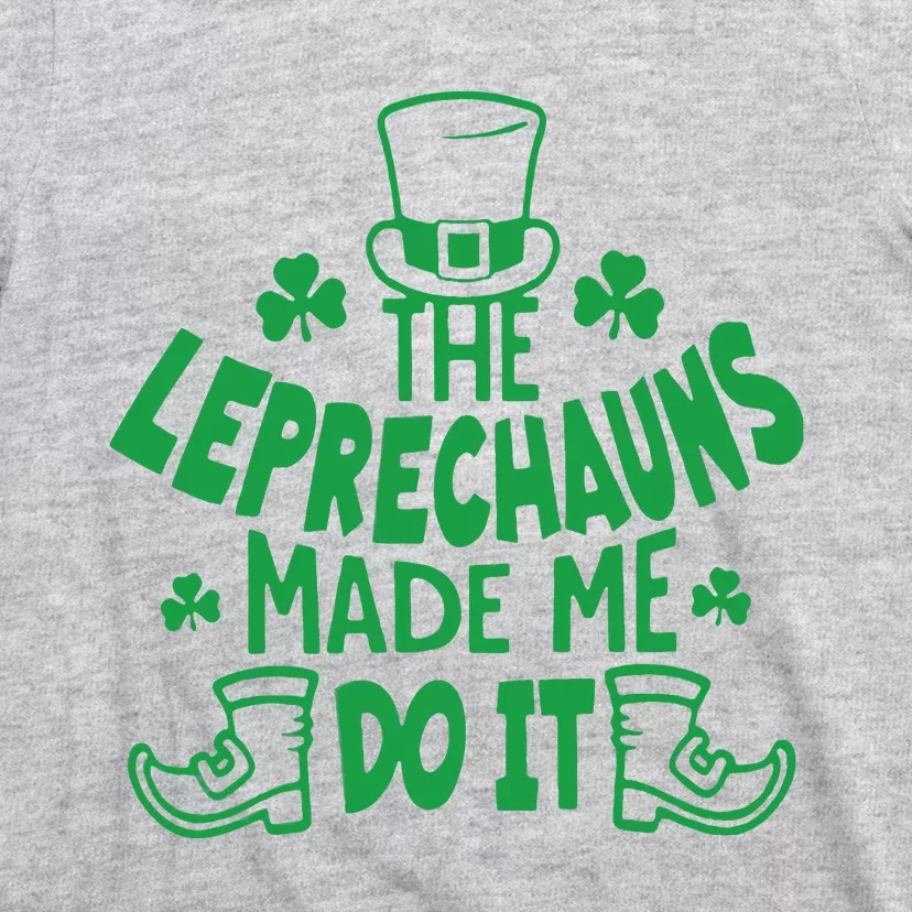 St. Patrick’s Day The Leprechauns Made Me Do It T-Shirt