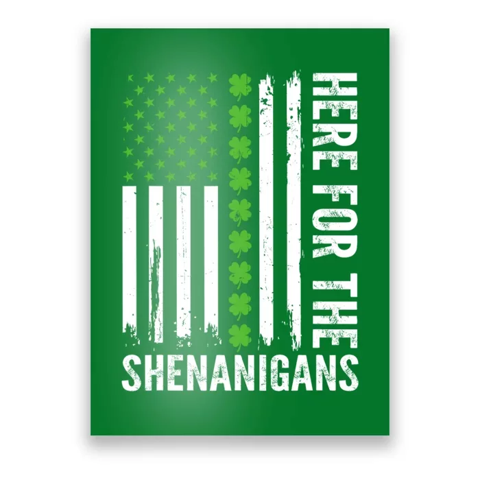 St Patricks Day Here For The Shenanigans St Patricks Day Poster