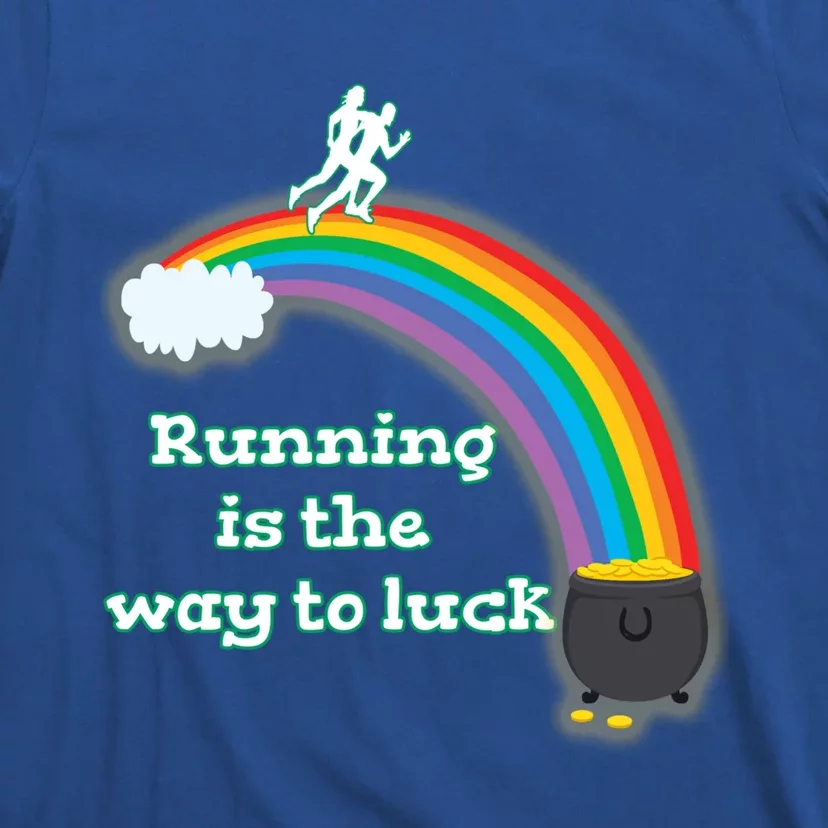 St Patricks Day Gift Funny Running Gift Way To Luck Runner Quote Great Gift T-Shirt