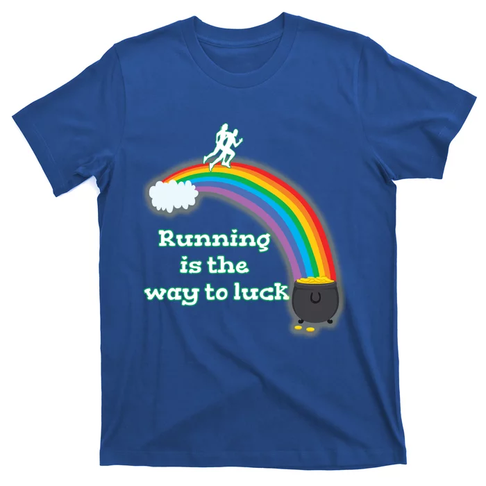 St Patricks Day Gift Funny Running Gift Way To Luck Runner Quote Great Gift T-Shirt