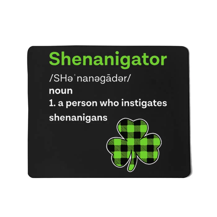 Saint Patrick's Day Gifts Shenanigator Funny Shenanigans Mousepad