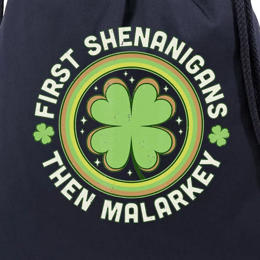 St. Patrick's Day Funny First Shenanigans Then Malarkey Drawstring Bag