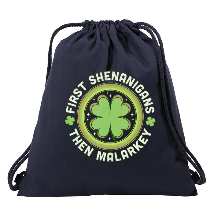 St. Patrick's Day Funny First Shenanigans Then Malarkey Drawstring Bag