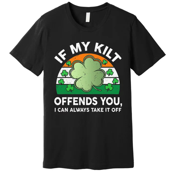 St Patricks Day Kilt Offend You Premium T-Shirt