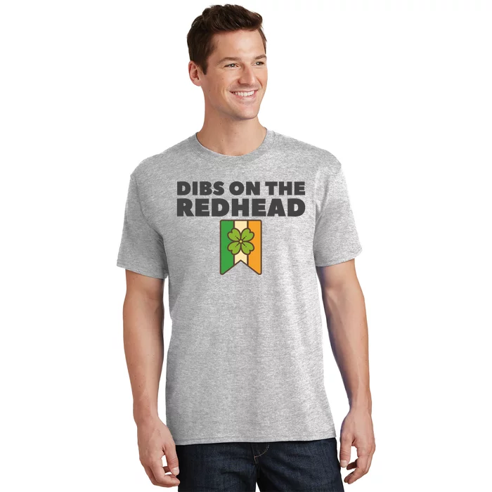 St PatrickS Day Dibs On The Redhead Funny T-Shirt