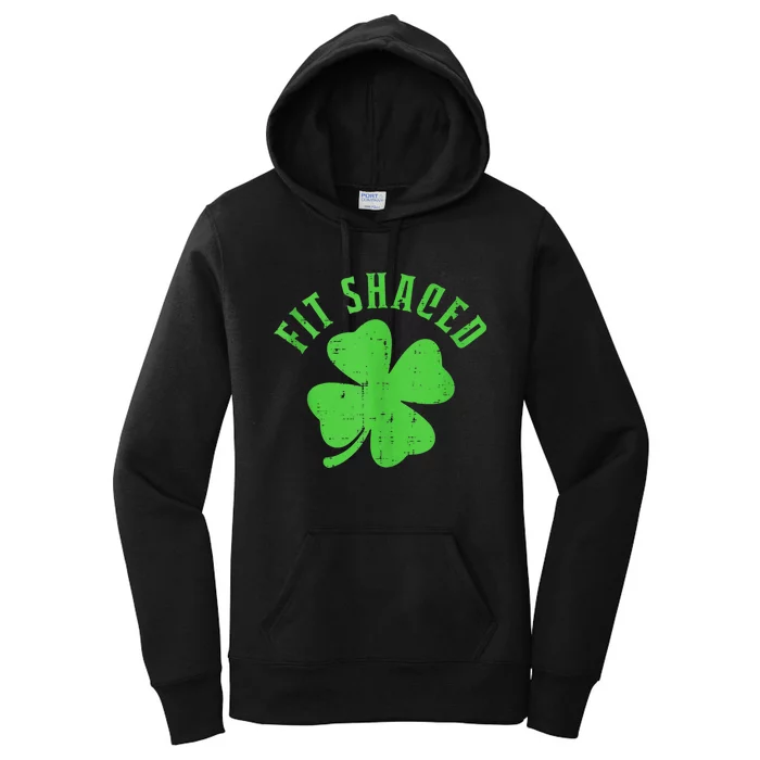 St. Patricks Day Fit Shaced Funny Irish Drinking Shamrock Tank Top Women's Pullover Hoodie