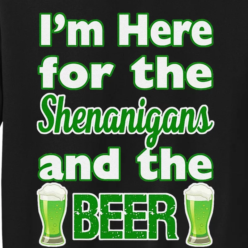 St. Patrick's Day I'm Here For Shenanigans And Beer Design Sweatshirt